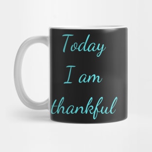 Motivational Quote, Thankful Mug